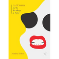 Lady Gaga and the Sociology of Fame: The Rise of a Pop Star in an Age of Celebrity - Paperback