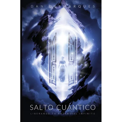 Quantum Leap / Salto Cuántico: Unleashing Your Infinite Potential / Liberando Tu Potencial Infinito - Paperback