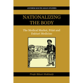 Nationalizing the Body: The Medical Market, Print and Daktari Medicine - Paperback