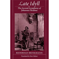 Late Idyll: The Second Symphony of Johannes Brahms - Paperback
