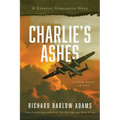 Charlie's Ashes: A greatest Generation Story - Paperback