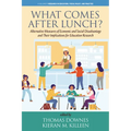 What Comes After Lunch?: Alternative Measures of Economic and Social Disadvantage and Their Implications for Education Research - Paperback