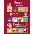 English Filipino 500 Flashcards with Pictures for Babies: Learning homeschool frequency words flash cards for child toddlers preschool kindergarten an - Paperback