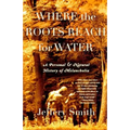 Where the Roots Reach for Water: A Personal and Natural History of Melancholia - Paperback