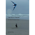 Little Man in a Dog Suit: The Story of a Boston Terrier - Paperback