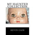 My Haunted Collection - Paperback