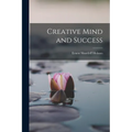 Creative Mind and Success - Paperback