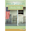 Porch Talk: Stories of Decency, Common Sense, and Other Endangered Species - Paperback