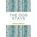 The Dog Stays: And Other Stories - Paperback