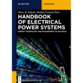 Handbook of Electrical Power Systems: Energy Technology and Management in Dialogue - Hardcover