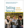 Telling Stories: Language, Narrative, and Social Life - Paperback