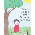 Your Unique and Special Purpose - Hardcover