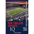 New England Patriots IQ: The Ultimate Test of True Fandom (History & Trivia) - Paperback