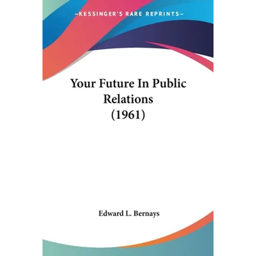 Your Future In Public Relations (1961) - Paperback