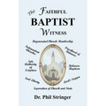 The Faithful Baptist Witness - Paperback