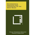 Psychological Diagnosis and Counseling of the Adult Blind - Paperback