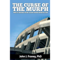 The Curse of The Murph: Why it Sucks to be a San Diego Sports Fan - Paperback