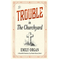 Trouble in the Churchyard - Paperback