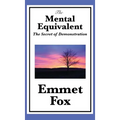 The Mental Equivalent: The Secret of Demonstration - Hardcover