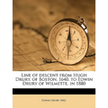 Line of Descent from Hugh Drury, of Boston, 1640, to Edwin Drury of Wilmette, in 1880 - Paperback