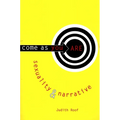Come as You Are: Sexuality and Narrative - Paperback