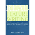 Real Feature Writing: Story Shapes and Writing Strategies from the Real World of Journalism - Paperback