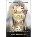 It's What You Do Next: The Fall and Rise of Nashville's First Female Mayor - Hardcover