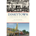 Dinkytown: Four Blocks of History - Hardcover