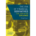 The XVA of Financial Derivatives: CVA, DVA and FVA Explained - Hardcover