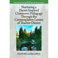 Nurturing a Daoist-Inspired Classroom Pedagogy Through the Contemplative Lenses of Teacher Diaries - Paperback