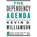 The Dependency Agenda - Paperback