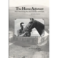 The Horse Adjutant: A boy's life in the Nazi Holocaust - Paperback