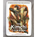 The Kimchi Cookbook: 60 Traditional and Modern Ways to Make and Eat Kimchi - Hardcover