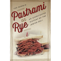 Pastrami on Rye: An Overstuffed History of the Jewish Deli - Hardcover