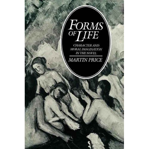Forms of Life: Character and Moral Imagination in the Novel - Paperback