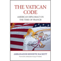Vatican Code: American Diplomacy in the Time of Francis - Hardcover