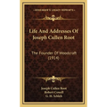 Life And Addresses Of Joseph Cullen Root: The Founder Of Woodcraft (1914) - Hardcover