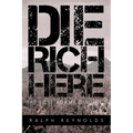 Die Rich Here: The Lost Adams Diggings - Paperback