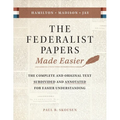 The Federalist Papers Made Easier: The Substance and Meaning of the United States Constitution - Paperback