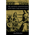 The Ancient Constitution: And the Origins of Anglo-American Liberty - Hardcover