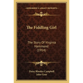 The Fiddling Girl: The Story Of Virginia Hammond (1914) - Paperback