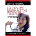 Cold Calling Telemarketing Telesales Winning Answers to All Your Questions The Tips and Tricks That Made Me Rich - Hardcover