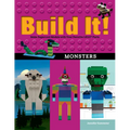 Build It! Monsters: Make Supercool Models with Your Favorite Lego(r) Parts - Hardcover