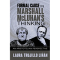 Formal Cause in Marshall McLuhan's Thinking: An Aristotelian Perspective - Paperback
