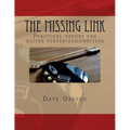 The Missing Link: Practical theory for guitar player/songwriters. - Paperback