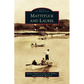 Mattituck and Laurel - Hardcover