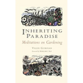 Inheriting Paradise: Meditations on Gardening - Paperback