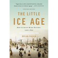 The Little Ice Age: How Climate Made History 1300-1850 - Paperback