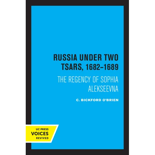 Russia Under Two Tsars, 1682-1689: The Regency of Sophia Alekseevna - Paperback