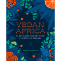 Vegan Africa: Plant-Based Recipes from Ethiopia to Senegal - Hardcover